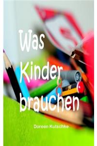 Was Kinder brauchen