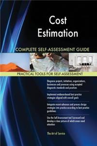 Cost Estimation Complete Self-Assessment Guide