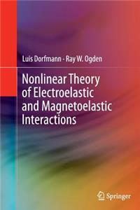 Nonlinear Theory of Electroelastic and Magnetoelastic Interactions