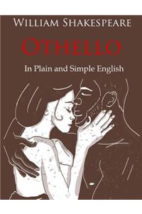 Othello Retold in Plain and Simple English