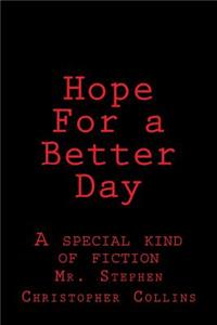 Hope For a Better Day