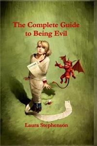 Complete Guide to Being Evil