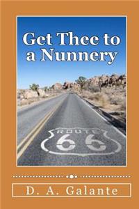 Get Thee to a Nunnery