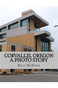 Corvallis, Oregon -- A Photo Story