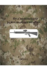 Rifle Marksmanship M16-/M4-Series Weapons