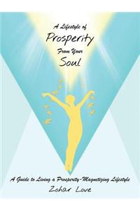 Lifestyle of Prosperity From Your Soul