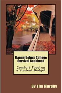 Flannel John's College Survival Cookbook