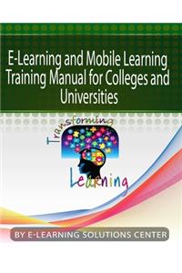 E-Learning and Mobile Learning Training Manual for colleges and universities