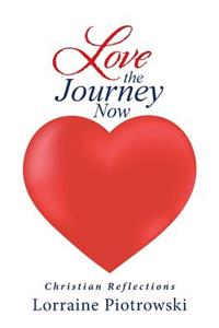 Love the Journey Now