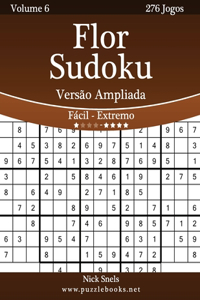 Flor Sudoku Versão Ampliada - Fácil ao Extremo - Volume 6 - 276 Jogos