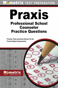 PRAXIS Professional School Counselor Practice Questions