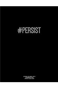 Notebook for Cornell Notes, 120 Numbered Pages, #PERSIST, Black Cover