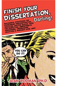 Finish Your Dissertation, Darling!