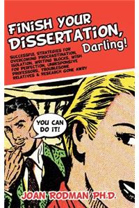 Finish Your Dissertation, Darling!