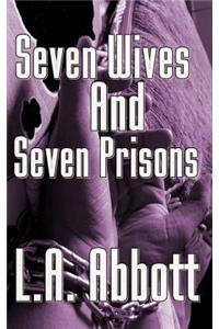 Seven Wives And Seven Prisons