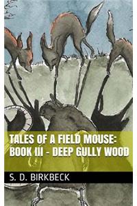 Tales of a Field Mouse - Book III