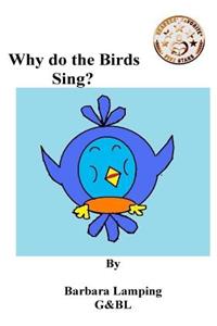Why do the Birds Sing?