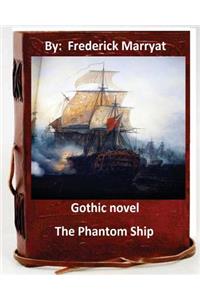 The Phantom Ship.( Gothic NOVEL By