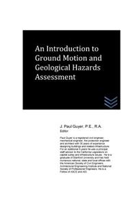 Introduction to Ground Motion and Geological Hazards Assessment