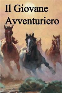 Il Giovane Avventuriero: The Young Adventurers (Italian Edition)