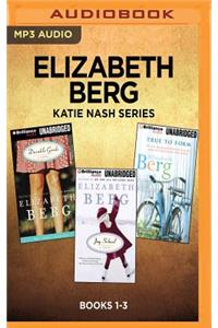 Elizabeth Berg Katie Nash Series: Books 1-3