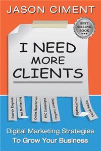 I Need More Clients