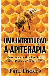 Uma Introdu??o ? Apiterapia