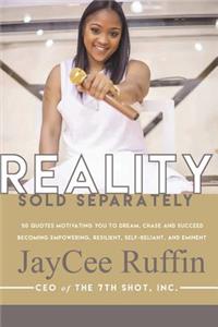 Reality Sold Separately