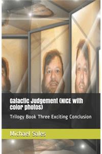 Galactic Judgement (NICE with color photos)