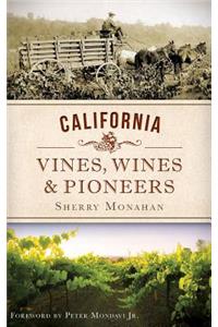 California Vines, Wines & Pioneers