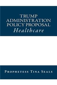 Trump Administration Policy Proposal