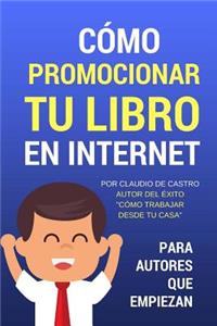 Cómo Promocionar Tu Libro En Internet