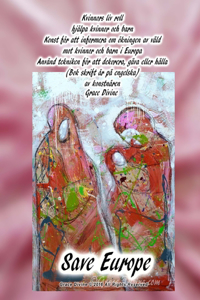 Kvinnors liv roll hjälpa kvinnor och barn Konst för att informera om ökningen av våld mot kvinnor och barn i Europa Använd tekniken för att dekorera, gåva eller hålla (Bok skrift är på engelska) av konstnären Grace Divine