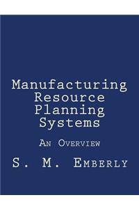 Manufacturing Resource Planning Systems