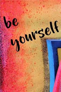 be yourself