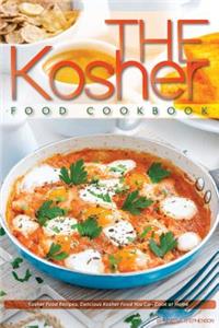 The Kosher Food Cookbook: Kosher Food Recipes, Delicious Kosher Food You Can Cook at Home