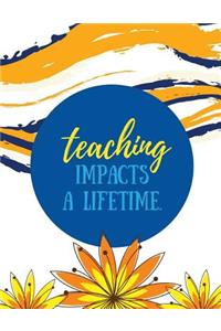 Teaching Impacts a Lifetime