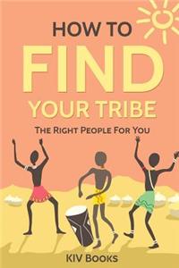 How To Find Your Tribe