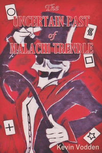 Uncertain Past of Malachi Trendle