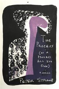 The Process (Is a Process All Its Own)