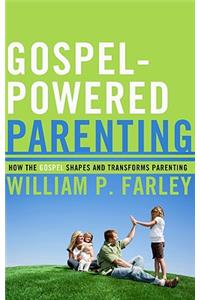 Gospel-Powered Parenting