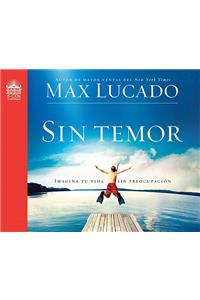 Sin Temor: Imagina Tu Vida Sin Preocupacion