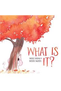 What Is It?, 1