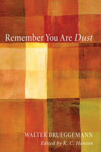 Remember You Are Dust