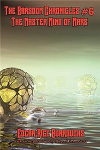 The Barsoom Chronicles #6 the Master Mind of Mars