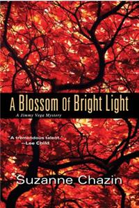 Blossom Of Bright Light, A