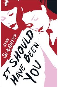 It Should Have Been You