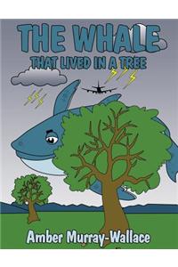 The Whale That Lived in a Tree