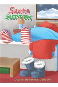 Santa Slept In