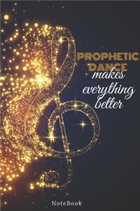 Prophetic dance Makes Everything Better